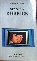Stanley Kubrick | 184637 | Riambau, Esteve(Riambau i Moller)