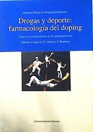 Drogas y deporte: farmacología del doping:avances en farmacología de drogodependencias | 142776 | Editores, Universidad de Deusto. Instituto de Drogodependenc/F Barturen, J J Meana