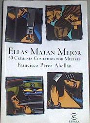 Ellas matan mejor | 169440 | Pérez Abellán, Francisco