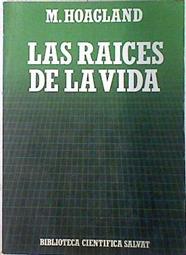 Las raices de la vida. Genes céllas y evolución | 73476 | Hoagland, M.