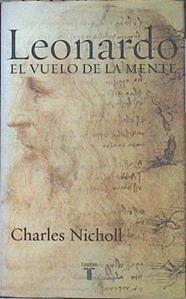Leonardo: el vuelo de la mente | 141131 | Nicholl, Charles