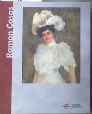 Ramón Casas Monografía y catálogo de exposiciones | 186986 | Coll Mirabent, Isabel