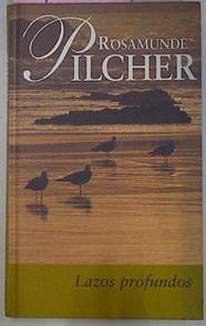 Lazos Profundos | 1167 | Pilcher Rosamunde