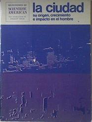 La Ciudad Su orígen crecimiento e impacto en el hombre | 119496 | Davis, Kingsley