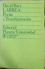 Larrea: Poesía Y Transfiguración | 49702 | Bary David