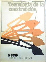 Tecnología de la construcción | 138462 | Baud, Gerad/Traducción de Adrián Margarit.