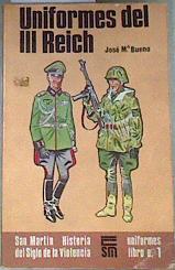 Uniformes del III Reich | 95919 | Bueno Carrera, José María