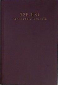 Tse - Hsi Emperatriz Regente China De 1835 A 1909 | 63810 | Bland J O Backhouse E