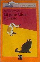 Mi perro Míster y el gato | 176141 | Erlbruch, Wolf/Winding, Thomas/Ortiz Ostalé, Blanca