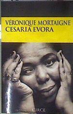 Cesaria Évora, la voz de Cabo Verde | 184732 | Mortaigne, Véronique