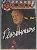 Eisenhower  ( Col. Celebridades, biografías noveladas y aventuras, 57 ) | 169398 | Lack, John
