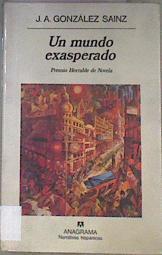Un mundo exasperado | 173317 | González Sáinz, José Ángel