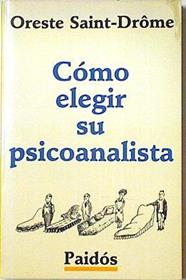 Como Elegir Su Psicoanalista | 7081 | Saint Drome Oreste