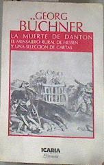 LA MUERTE DE DANTON: EL MENSAJERO RURAL DE HESSEN Y UNA SELECION DE CARTAS | 180034 | Büchner, Georg