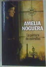 La pintora de estrellas | 158098 | Noguera, Amelia