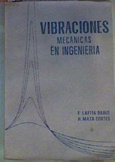 Vibraciones mecanicas en ingenieria | 165683 | Felipe Lafita Babio/Hilario Mata Cortes