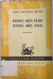 Buenos Aires desde setenta años atras | 72243 | Wilde, José Antonio