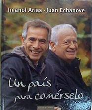 Un país para comérselo | 137142 | Echanove Labanda, Juan/Arias, Imanol
