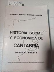 Historia social y económica de Cantabria hasta el siglo X | 107281 | Fraile López, Miguel Angel
