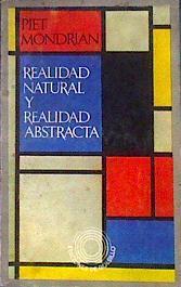 Realidad natural y realidad abstracta | 185819 | Mondrian, Piet