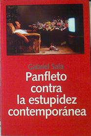 Panfleto contra la estupidez contemporánea | 120756 | Sala Calvet, Gabriel