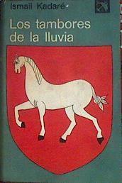 Los Tambores De La Lluvia | 31055 | Kadare, Ismail