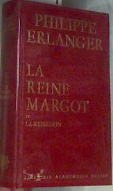 La reine Margot ou la rébellion | 176604 | ERLANGER Philippe