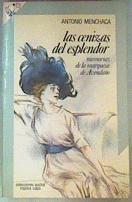 Las Cenizas Del Esplendor. Memorias de la Marquesa de Avendaño | 1216 | Menchaca Careaga Antonio