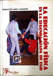 Educación física en la 2 etapa de E G B, la | 143775 | Aboy Lafuente, Adoración