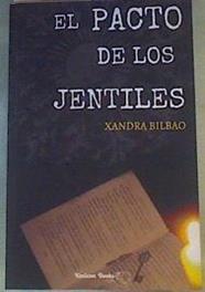 El pacto de los jentiles | 167469 | Xandra Bilbao Sánchez