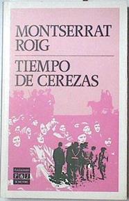 Tiempo de cerezas | 128073 | Roig, Montserrat