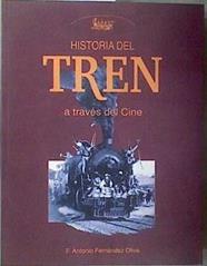Historia del tren a través del cine | 181144 | Fernández Oliva, Francisco Antonio