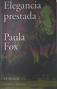 Elegancia prestada: memorias | 122172 | Fox, Paula