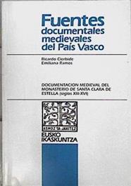 Documentación medieval del Monasterio de Santa Clara de Estella (siglos XIII-XVI) | 144792 | Cierbide Martinena, Ricardo/Ramos Remedios, Emiliana