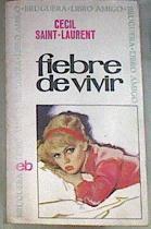 Fiebre de vivir | 170917 | Giménez Sales, Miguel/Saint-Laurent, Cécil