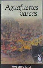 Aguafuertes vascas | 116290 | Arlt, Roberto