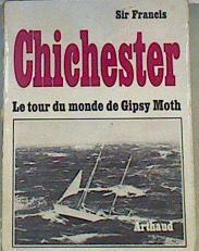 Chichester le tour du monde de Gipsy Moth IV | 168448 | Sir Francis