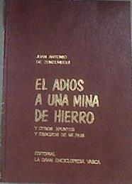 El adiós a una mina de hierro y otros apuntes y esbozos de mi país | 179587 | Zunzunegui y Loredo, Juan Antonio de