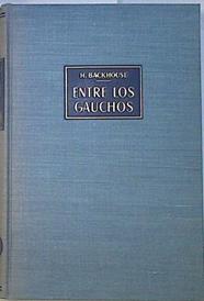 Entre Los Gauchos | 65943 | Backhouse Hugo