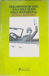 Fragmentos de vida (Una educación nada sentimental ) | 104452 | Bedford, Sybille