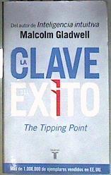 La clave  del éxito | 187886 | Gladwell, Malcolm