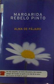 Alma de pájaro | 118957 | Pinto, Margarida Rebelo