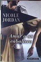 Amar a un caballero | 187034 | Nicole Jordan