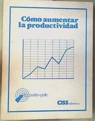 Cómo Aumentar la Productividad | 160167 | Fernández García, Juan José