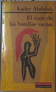 El viaje de las botellas vacías | 117111 | Abdolah, Kader