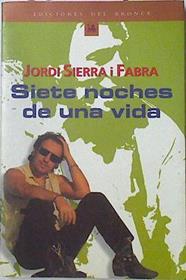 Siete Noches De Una Vida (Con El Boss.) | 35840 | Sierra I Fabra, Jordi