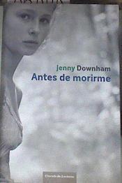 Antes de morirme | 86808 | Downham, Jenny