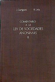 Comentario a la Ley de Sociedades Anónimas Tomo 2 | 143348 | Garrigues Díaz-Cañabate, Joaquín/Uría, Rodrigo