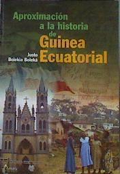 Aproximación a la historia de Guinea Ecuatorial | 183994 | Bolekia Boleká, Justo