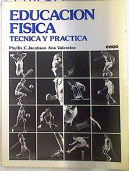Educación física técnica y práctica | 71026 | Jacobson, Phyllis C./Valentine, Ann